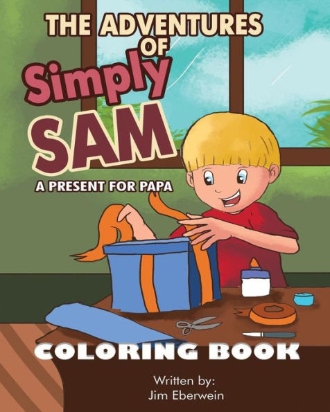 The Adventures Of Simply Sam: A Present For Papa Coloring Book