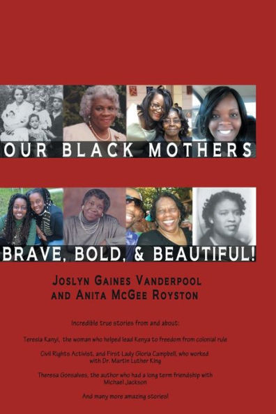 Our Black Mothers, Brave, Bold And Beautiful