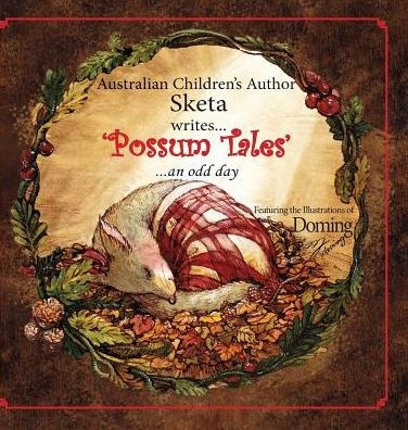 Possum Tales: ...An Odd Day