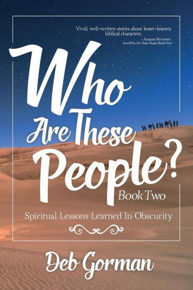 Who Are These People-Book Two: Spiritual Lessons Learned In Obscurity