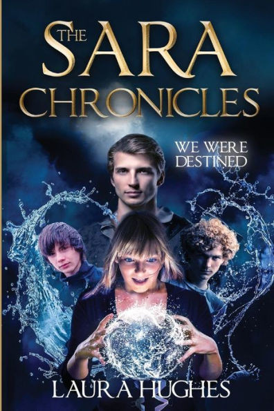 The Sara Chronicles: We Were Destined (Book 1)