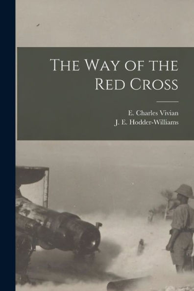 The Way Of The Red Cross [Microform]