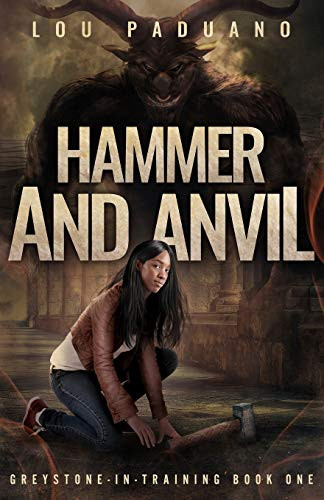 Hammer and Anvil: Greystone-in-Training Book One