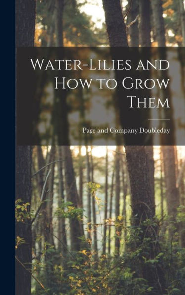 Water-Lilies And How To Grow Them