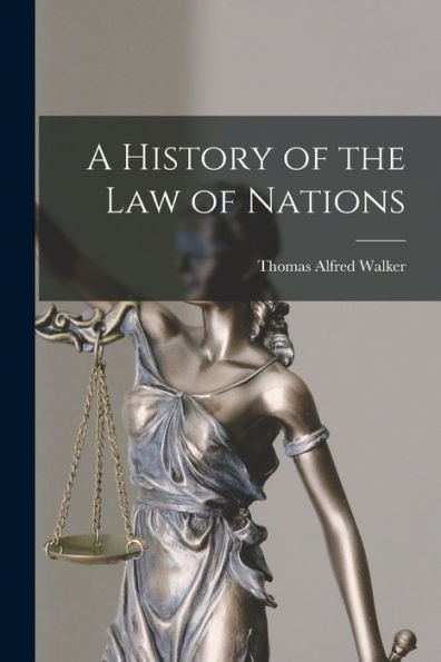 A History Of The Law Of Nations