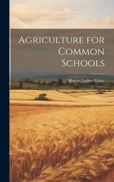 Agriculture For Common Schools