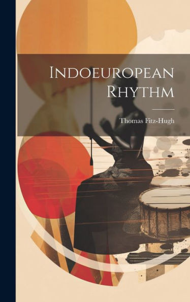 Indoeuropean Rhythm