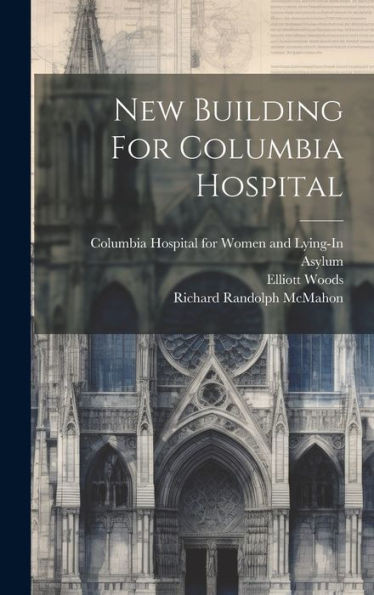 New Building For Columbia Hospital