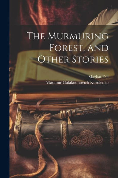 The Murmuring Forest, And Other Stories