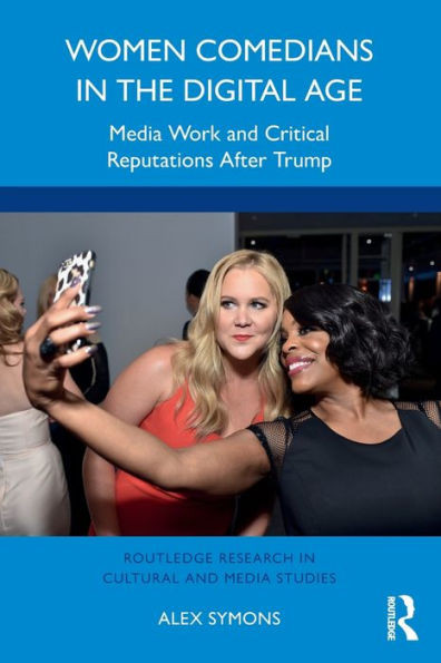 Women Comedians In The Digital Age (Routledge Research In Cultural And Media Studies)