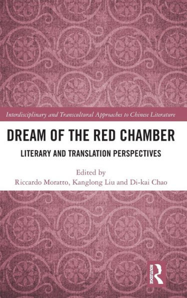Dream Of The Red Chamber (Interdisciplinary And Transcultural Approaches To Chinese Literature)