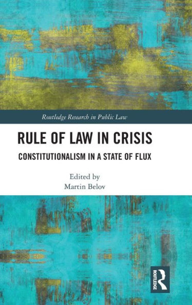 Rule Of Law In Crisis (Routledge Research In Public Law)
