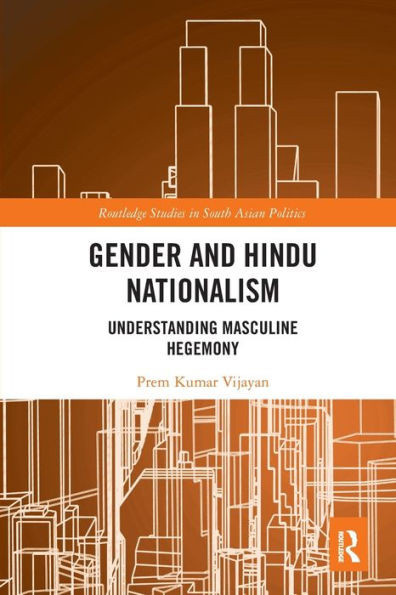 Gender And Hindu Nationalism (Routledge Studies In South Asian Politics)