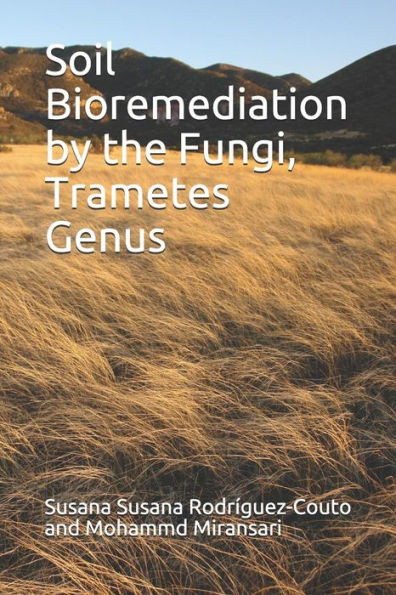 Soil Bioremediation By The Fungi, Trametes Genus