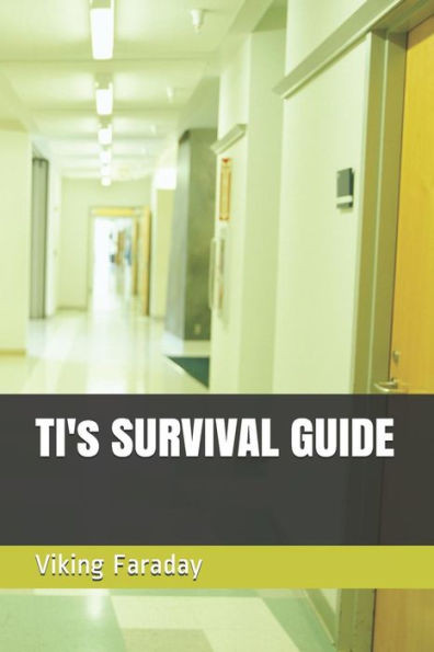 Ti's Survival Guide By Viking Faraday
