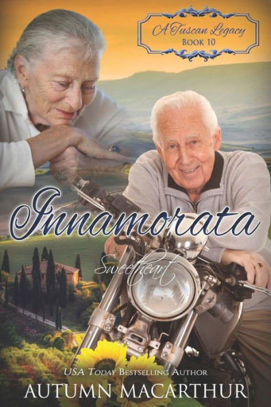 Innamorata: Sweetheart (A Tuscan Legacy)