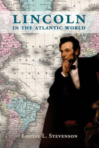 Lincoln In The Atlantic World