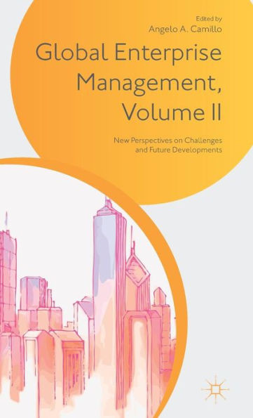 Global Enterprise Management Volume Ii New Perspectives On Challenges And Future Developments 2015