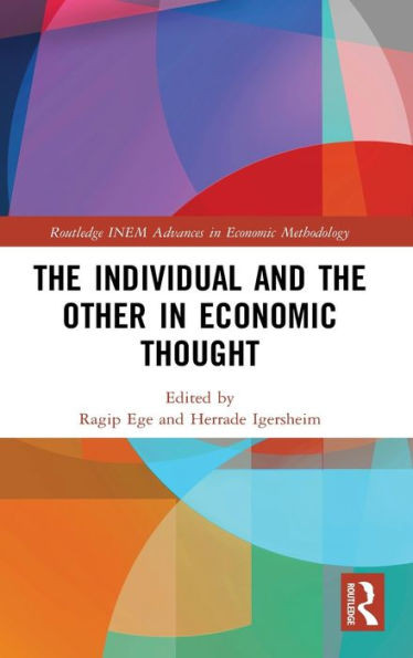 The Individual And The Other In Economic Thought (Routledge Inem Advances In Economic Methodology)