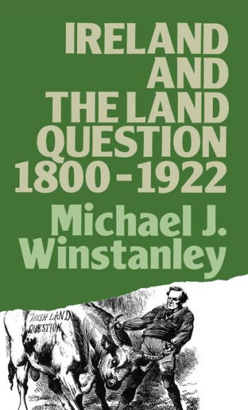 Ireland And The Land Question 1800-1922 (Lancaster Pamphlets)