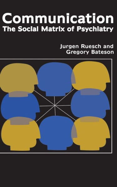 Communication: The Social Matrix Of Psychiatry