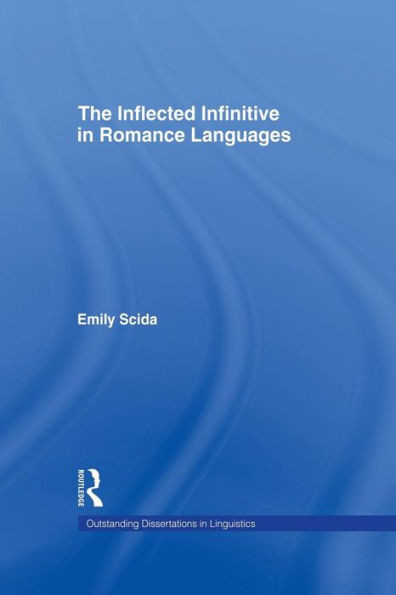 The Inflected Infinitive In Romance Languages (Outstanding Dissertations In Linguistics)