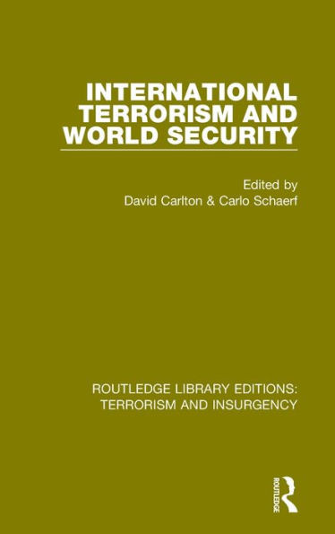 International Terrorism And World Security (Routledge Library Editions: Terrorism And Insurgency)