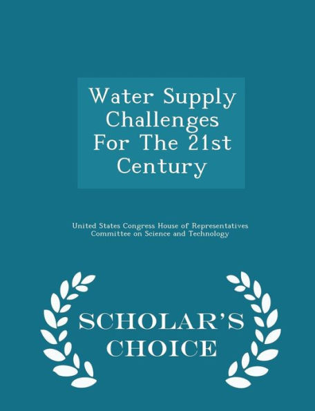 Water Supply Challenges For The 21St Century - Scholar's Choice Edition