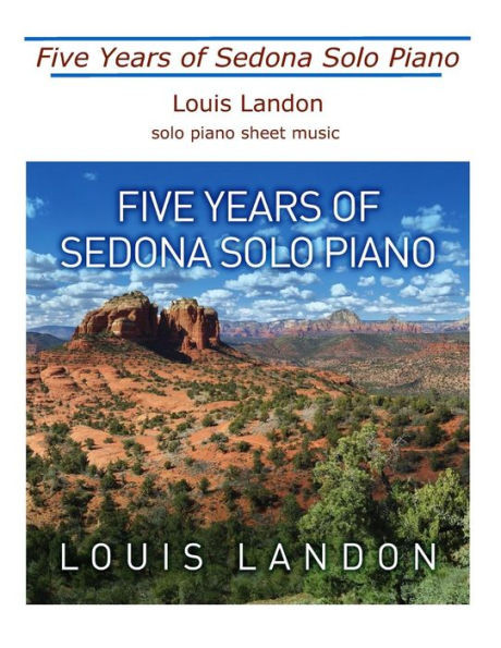 Five Years Of Sedona Solo Piano: Sheet Music Book