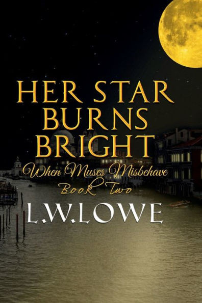 Her Star Burns Bright: When Muses Misbehave Book Two