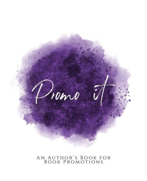Promo It!: ~ An Author's Book For Book Promotions ~ Purple Version