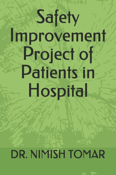 Safety Improvement Project Of Patients In Hospital