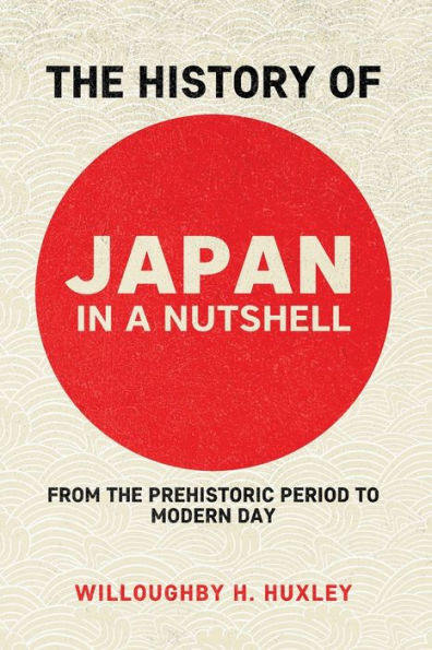 The History Of Japan In A Nutshell: From The Prehistoric Period To Modern Day