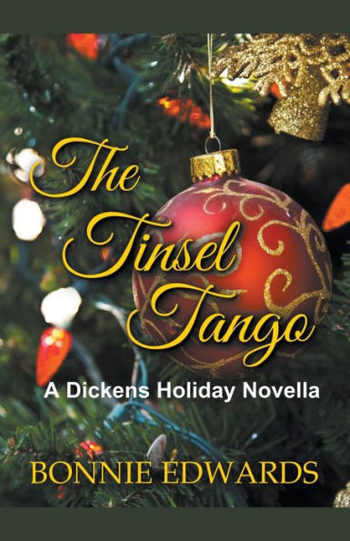 The Tinsel Tango A Dickens Holiday Novella (Dance Of Love)