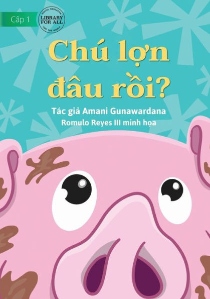 Where Is Pig? - Chú L?N Dâu R?I? (Vietnamese Edition)