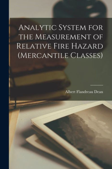 Analytic System For The Measurement Of Relative Fire Hazard (Mercantile Classes)