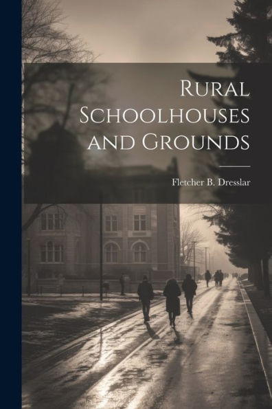 Rural Schoolhouses And Grounds