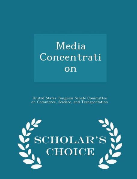 Media Concentration - Scholar's Choice Edition