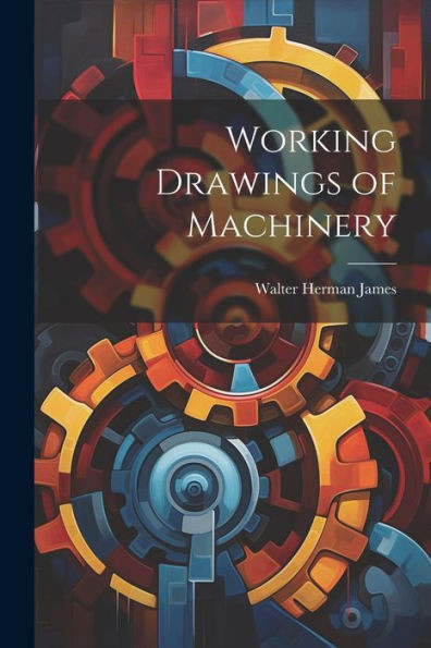 Working Drawings Of Machinery