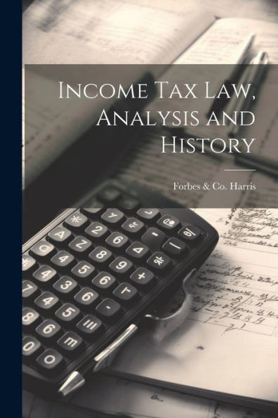 Income Tax Law, Analysis And History