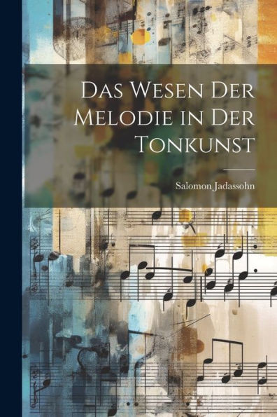 Das Wesen Der Melodie In Der Tonkunst