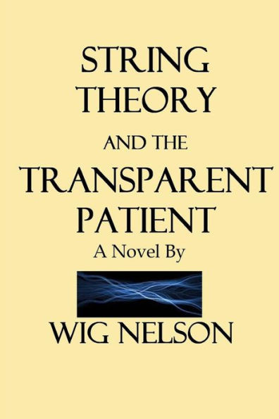 String Theory And The Transparent Patient