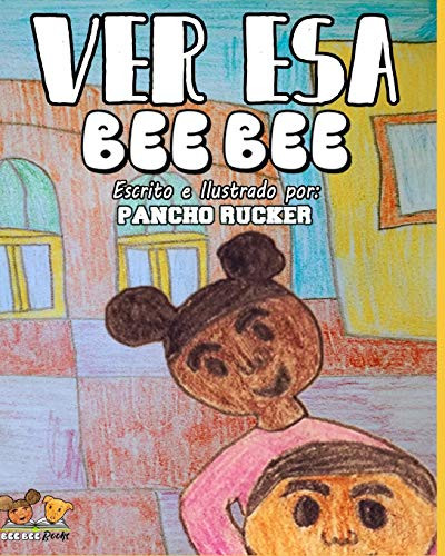 Ver Esa Bee Bee (Spanish Edition)