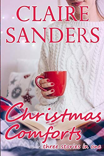 Christmas Comforts: three stories in one