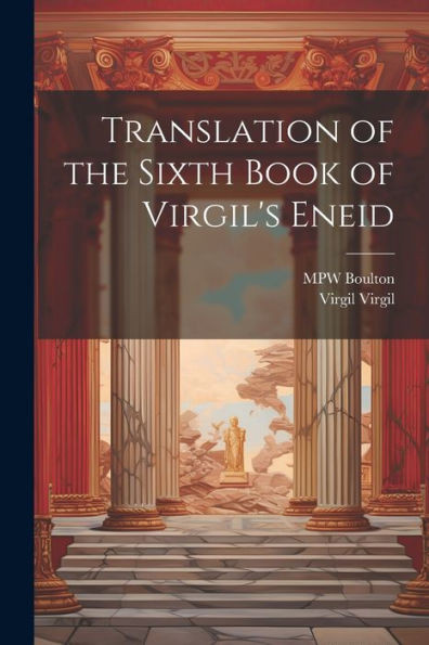 Translation Of The Sixth Book Of Virgil's Eneid