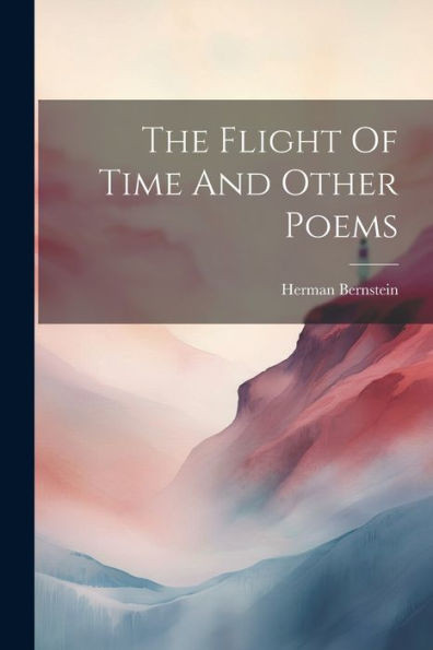The Flight Of Time And Other Poems