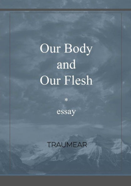 Our Body And Our Flesh