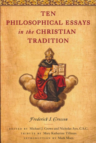 Ten Philosophical Essays In The Christian Tradition