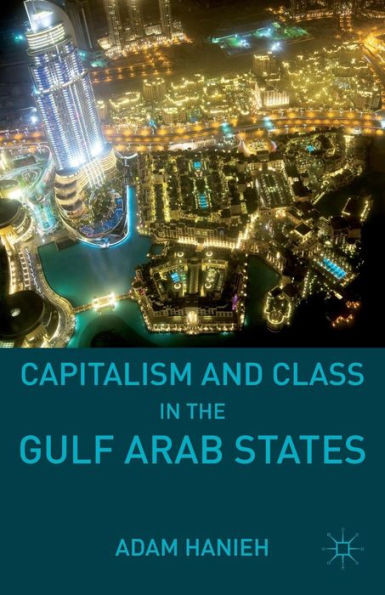 Capitalism And Class In The Gulf Arab States