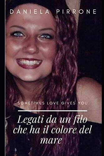 LEGATI DA UN FILO CHE HA IL COLORE DEL MARE (Italian Edition)